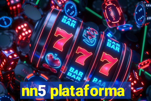 nn5 plataforma